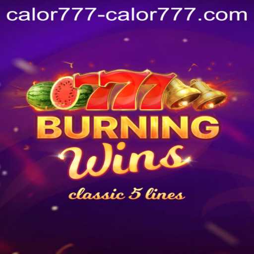 Exploring the Thrilling World of BurningWins and Calor777 PH Login