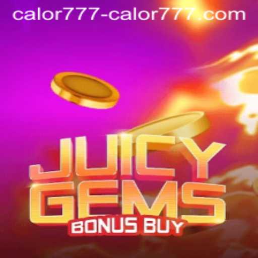 JuicyGemsBonusBuy Game Guide and Calor777 PH Login Insight