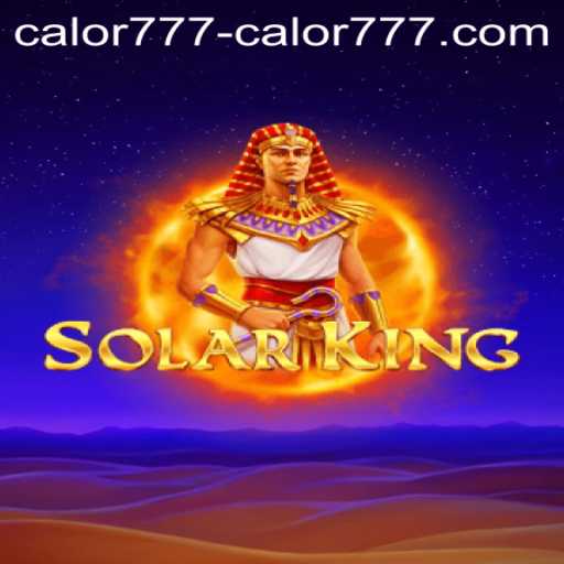 Explore the Vibrant World of SolarKing and Discover Calor777 PH Login Features